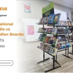 British International Schools in India vs Traditional Indian Boards: What Parents Need to Know